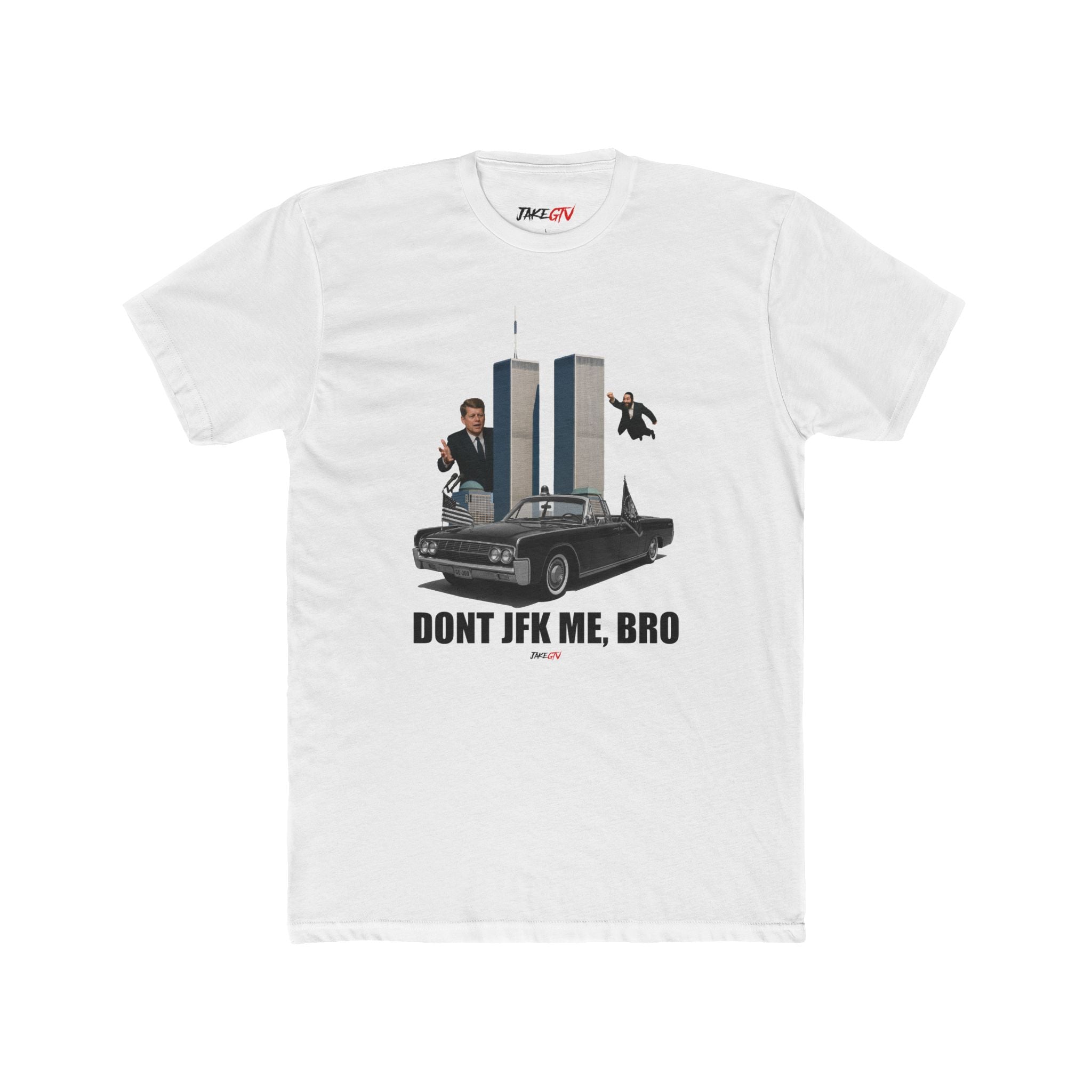 "Don't JFK Me Bro" Noticer Tee