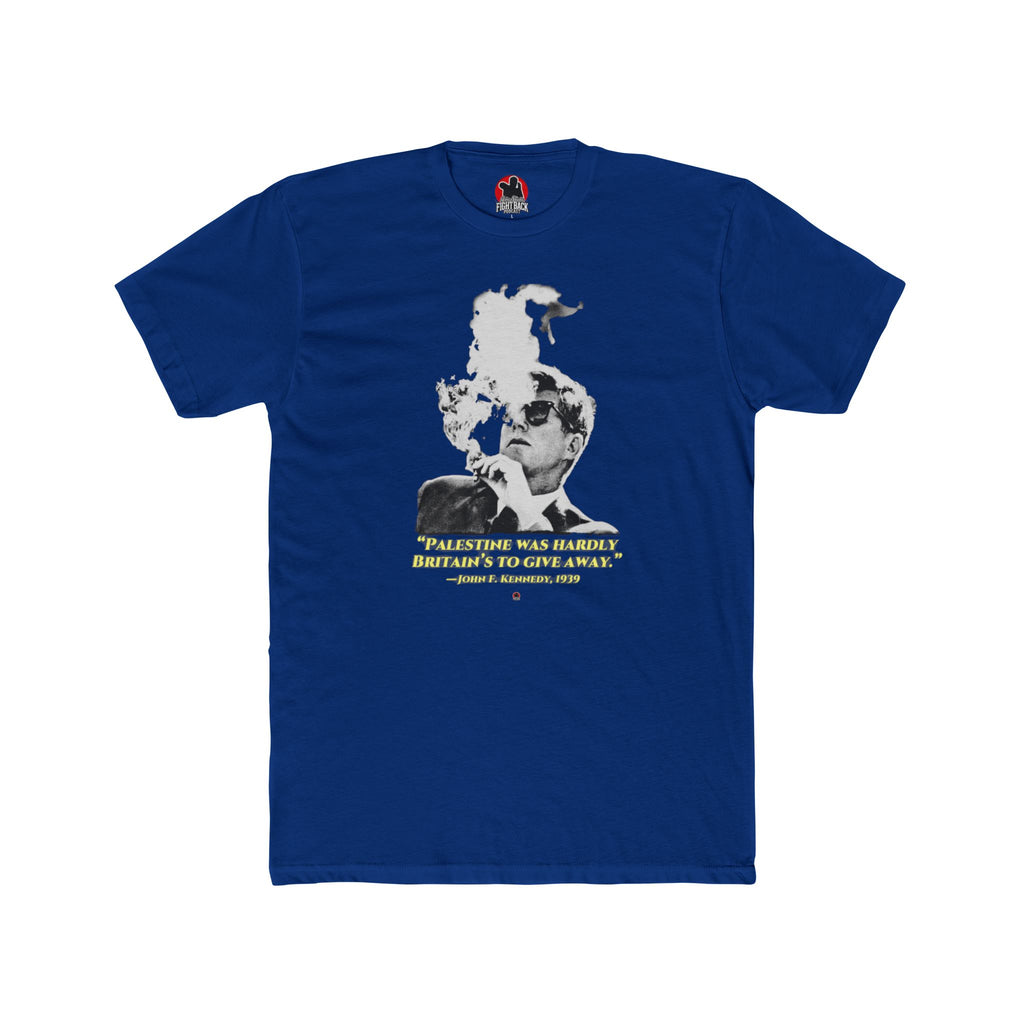 JFK Palestine Quote Shirt Fight Back Tee