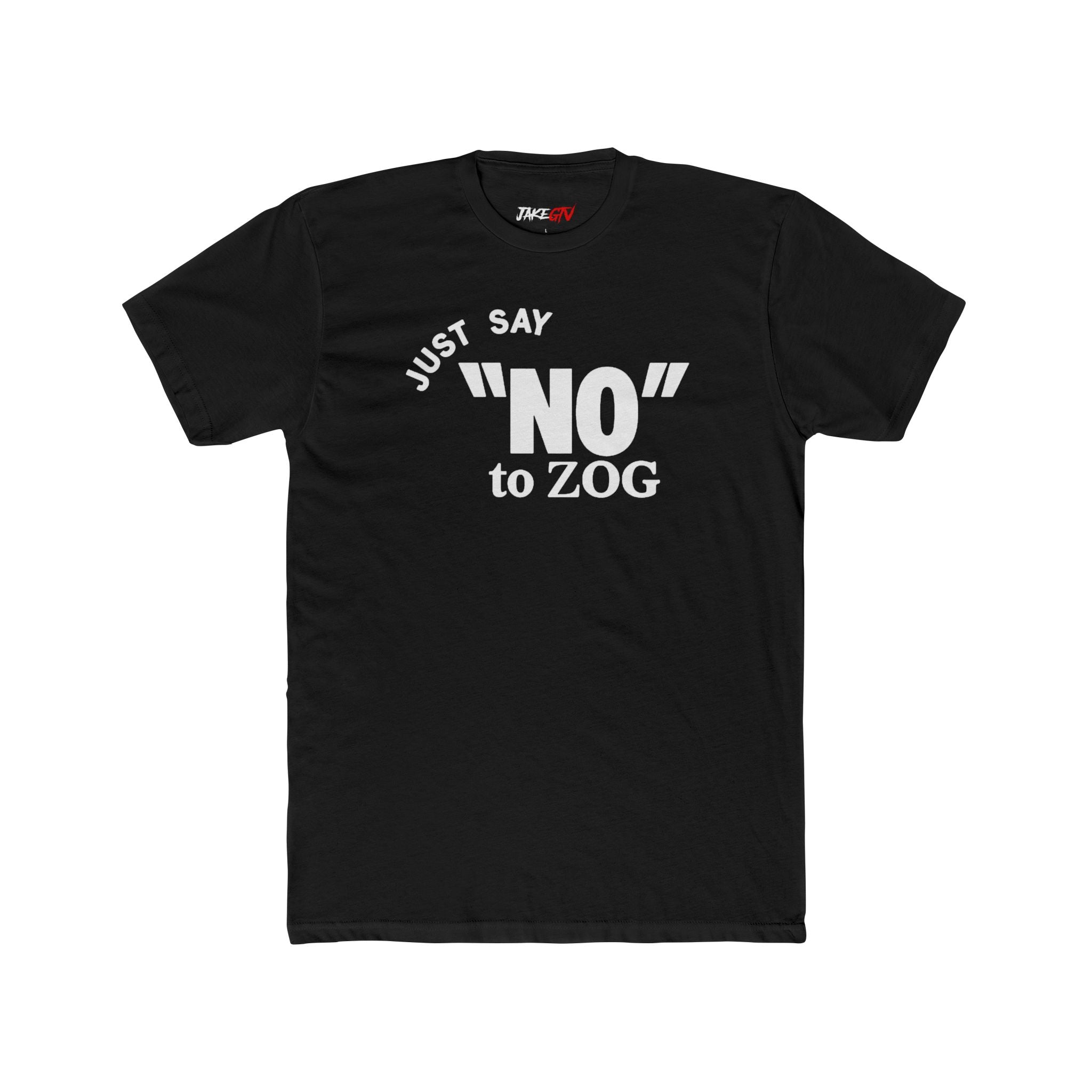 Jake Shields "Just Say 'NO' to Zog" Bold Statement Tee