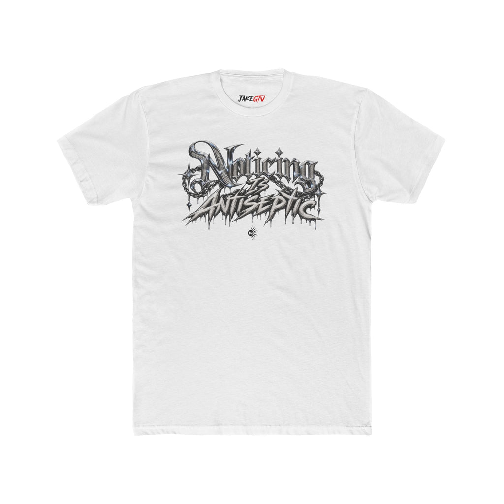 Noticing Is Antiseptic #01 - Noticer Tee