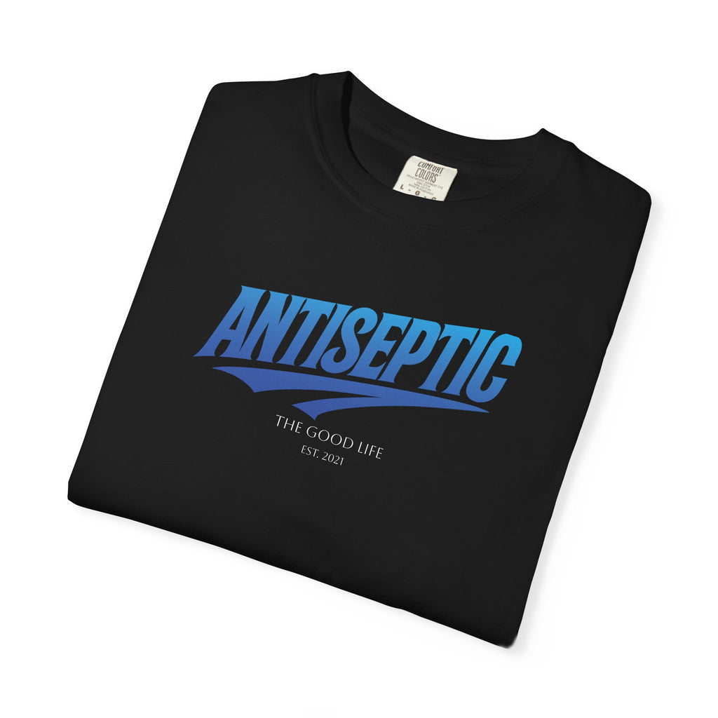 Antiseptic #002 - "The Good Life" Shirt Unisex T-shirt - Noticer Tee
