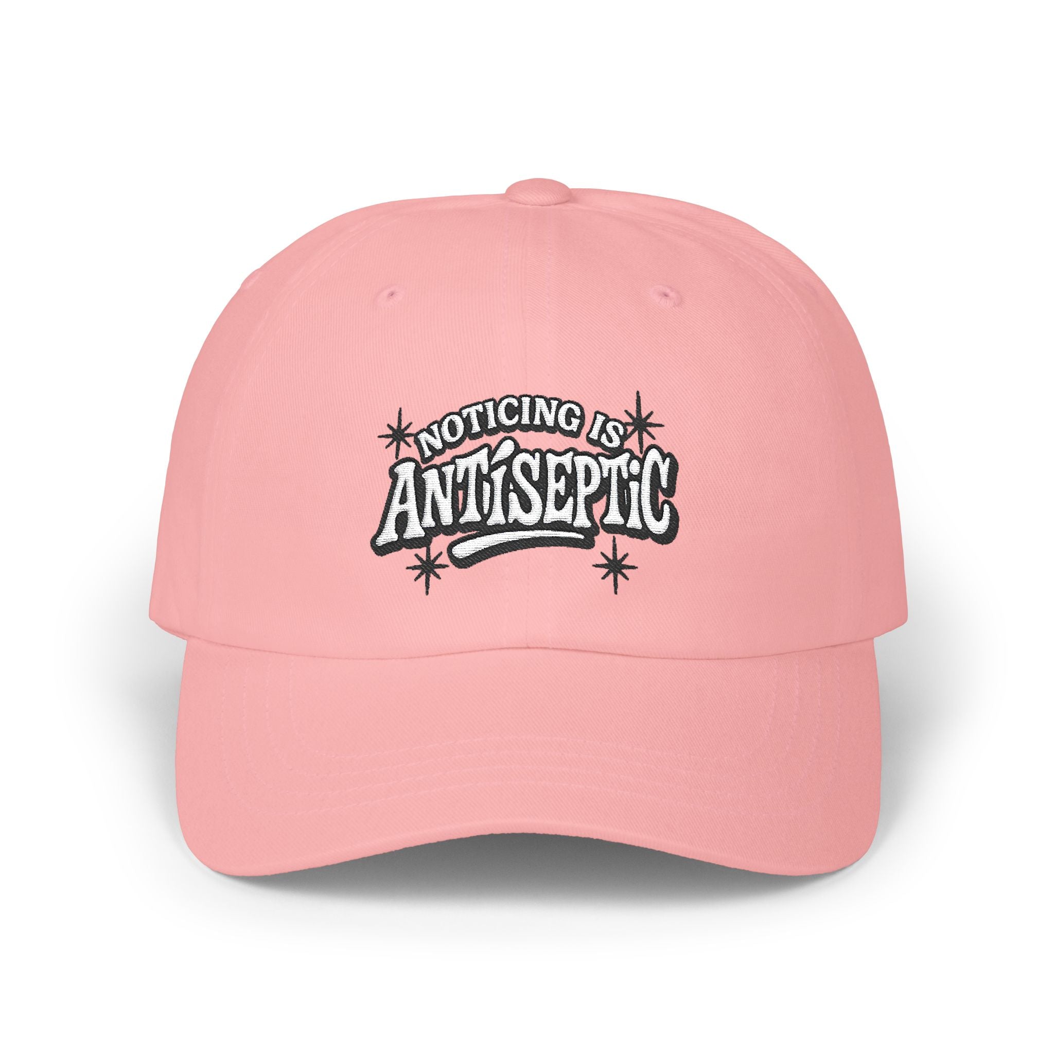 'Noticing is Antiseptic' #001 Classic Dad Cap Unisex
