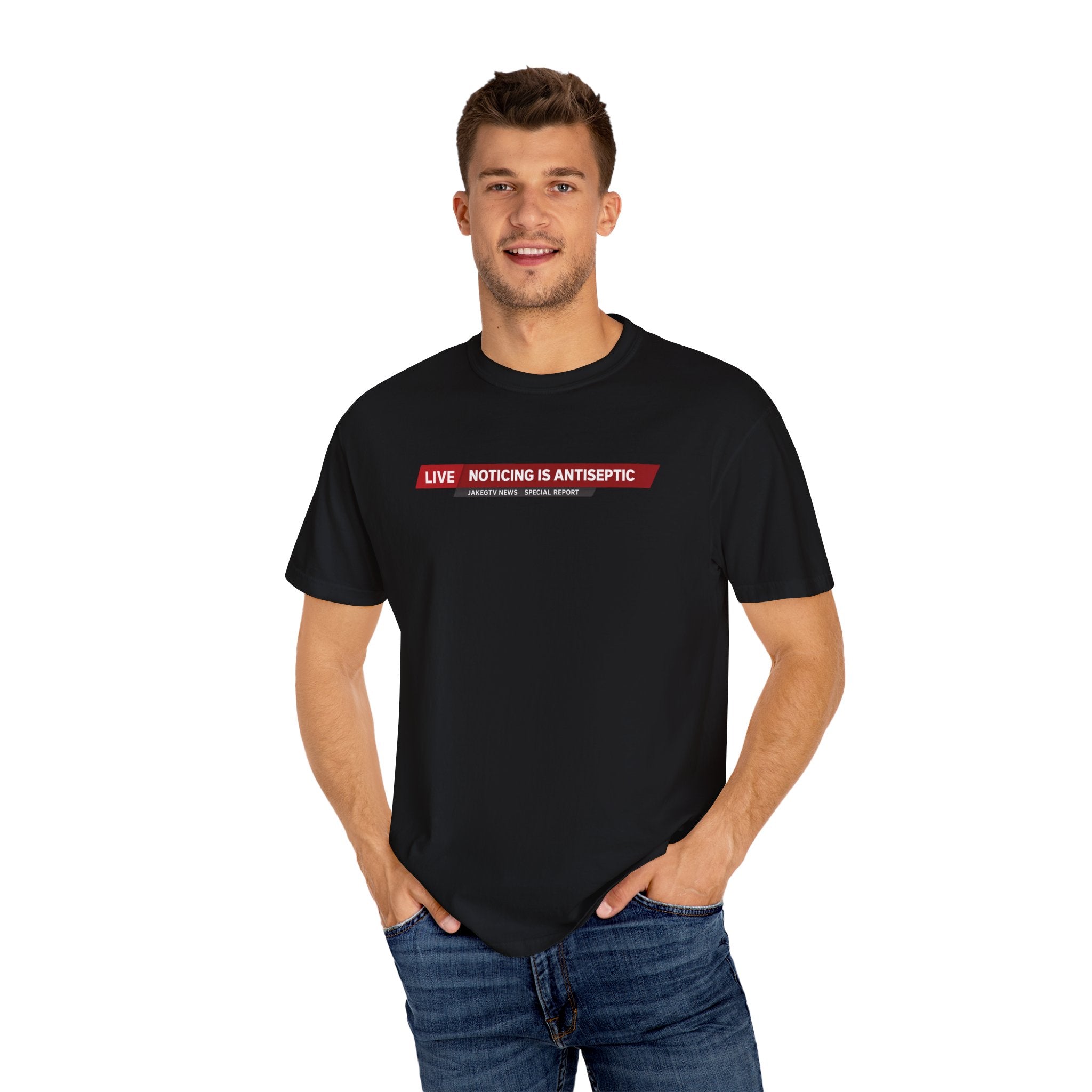 Noticing Is Antiseptic - "The Good Life" Shirt Unisex T-shirt - Truth Seeker Tee