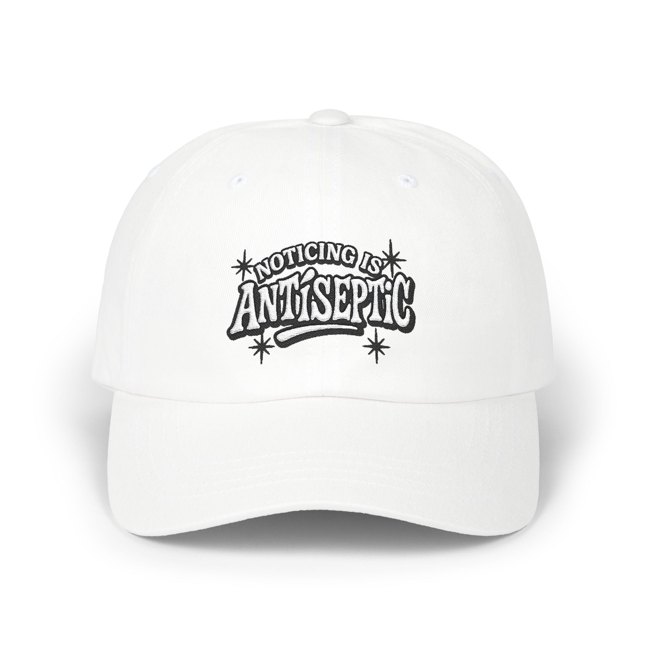 'Noticing is Antiseptic' #001 Classic Dad Cap Unisex