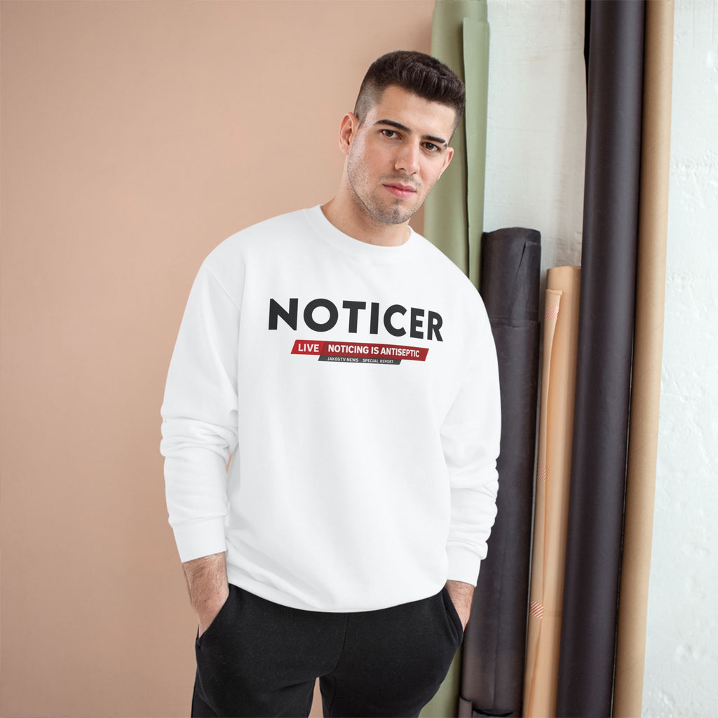 LIVE Noticing Is Antiseptic - Noticer Sweatshirt