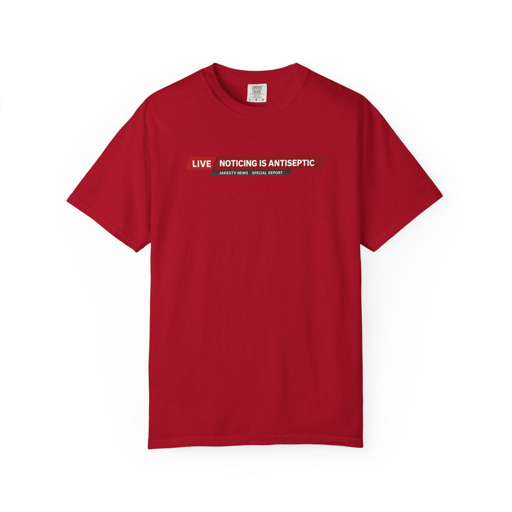 Noticing Is Antiseptic - "The Good Life" Shirt Unisex T-shirt - Truth Seeker Tee