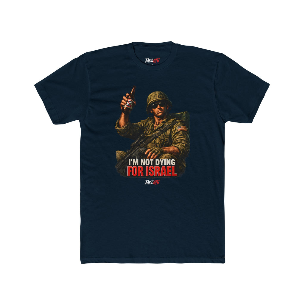 "I'm Not Dying For Israel" Noticer Tee