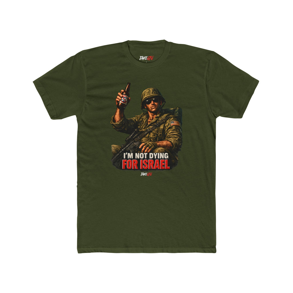 "I'm Not Dying For Israel" Noticer Tee