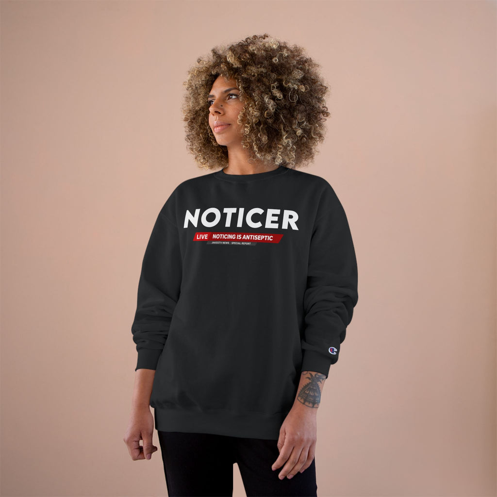 LIVE Noticing Is Antiseptic - Noticer Sweatshirt
