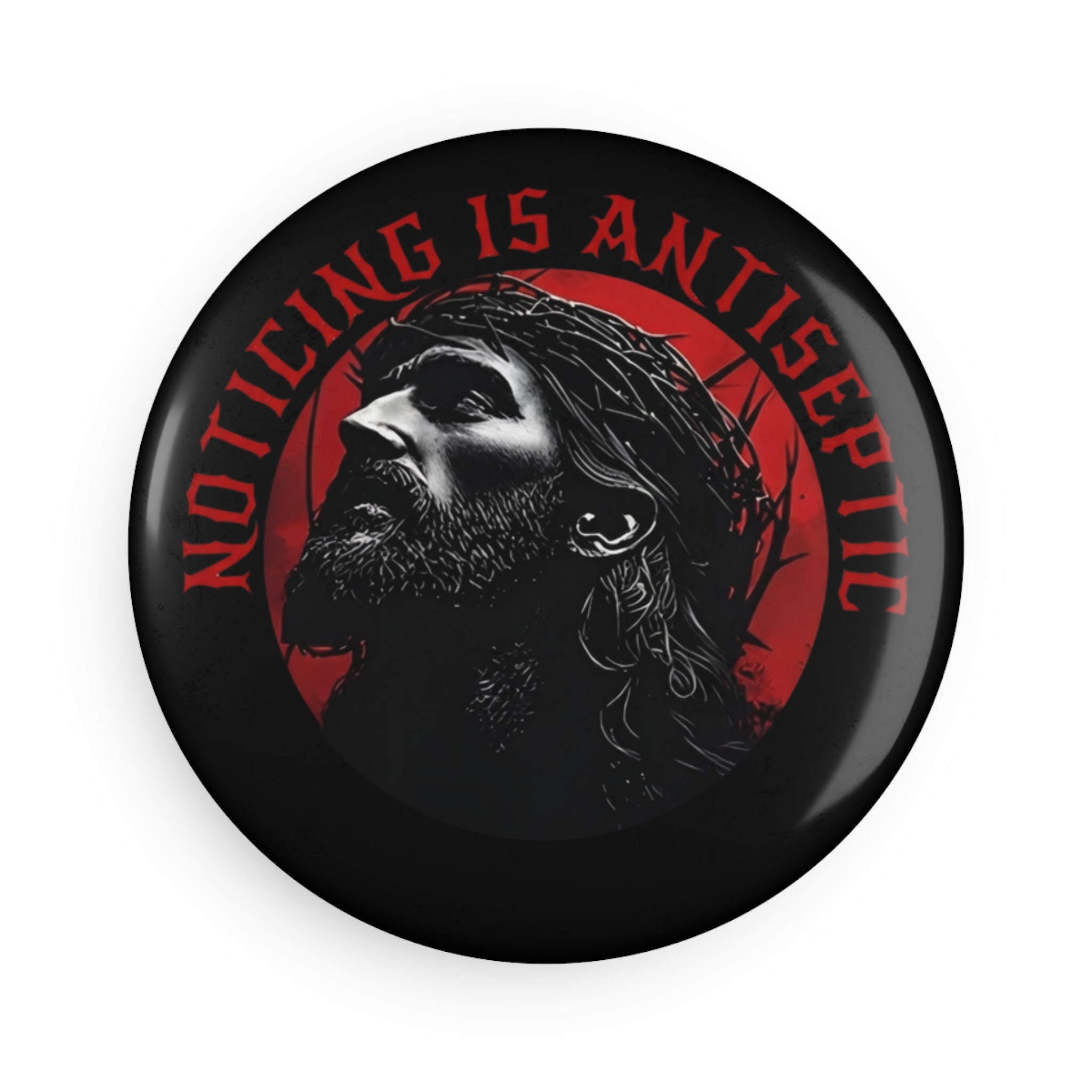 Christ Is King - "Noticing Is Antiseptic" Button Magnet, Round Magnet, Christian Decor, Motivational Gift, Wall Art Magnet, Home Office Decor, Religious Magnet