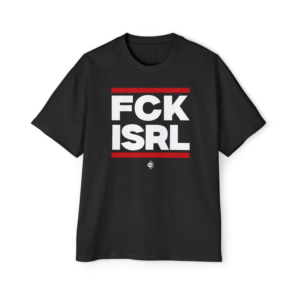 FCK ISRL - Noticer Tee [Oversized, Thick]