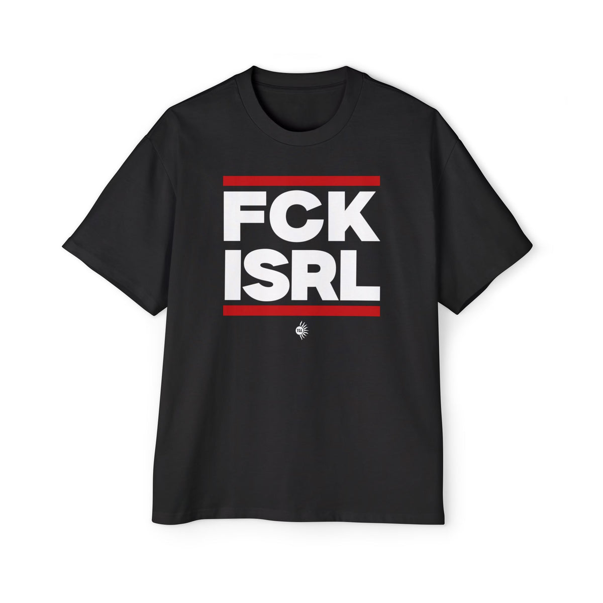 FCK ISRL - Noticer Tee [Oversized, Thick]