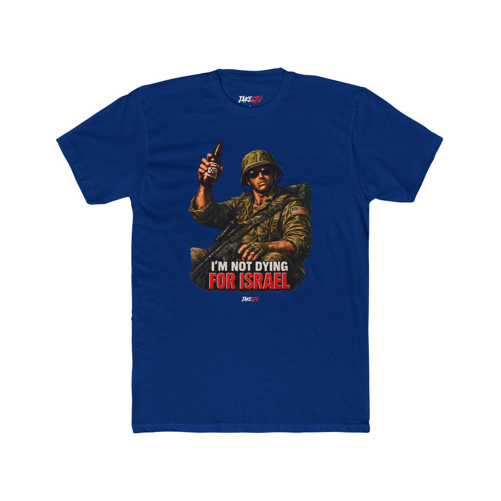 "I'm Not Dying For Israel" Noticer Tee