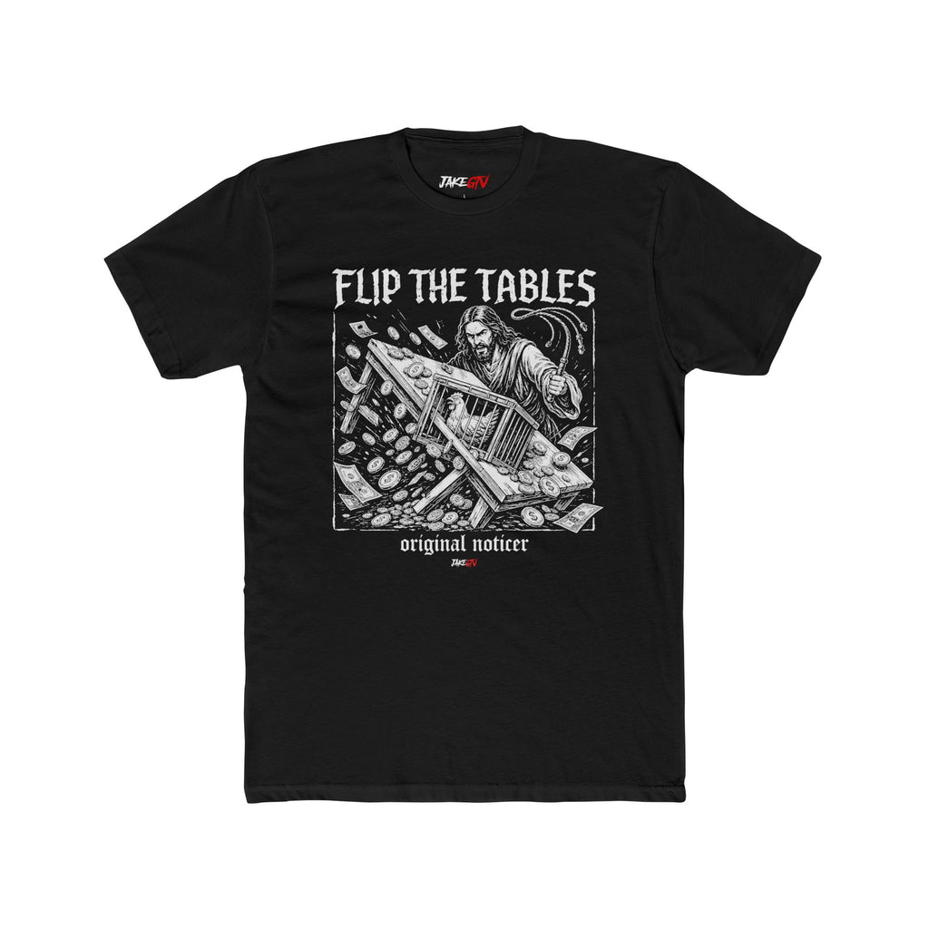 "Flip The Tables" Noticer Tee