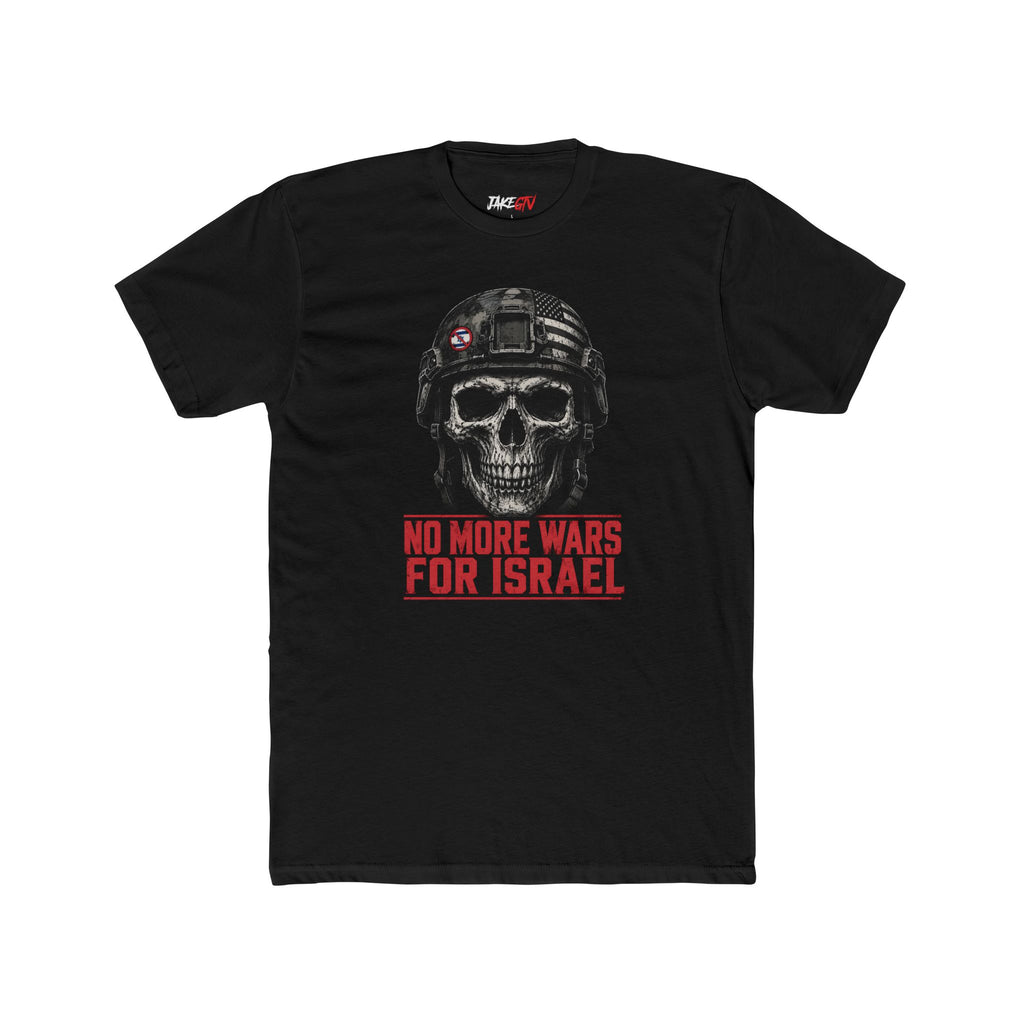 "No More Wars For Israel" Noticer Tee