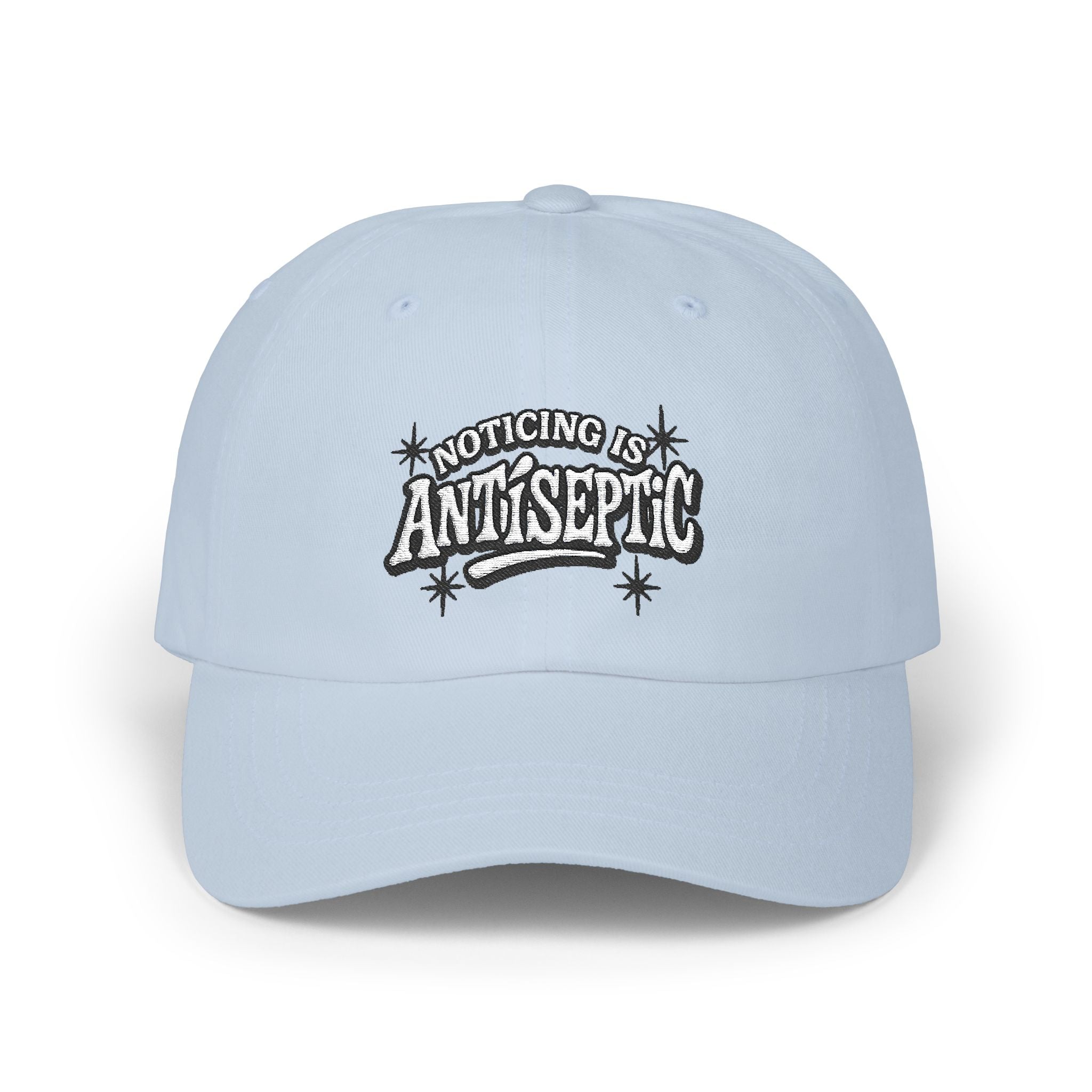 'Noticing is Antiseptic' #001 Classic Dad Cap Unisex