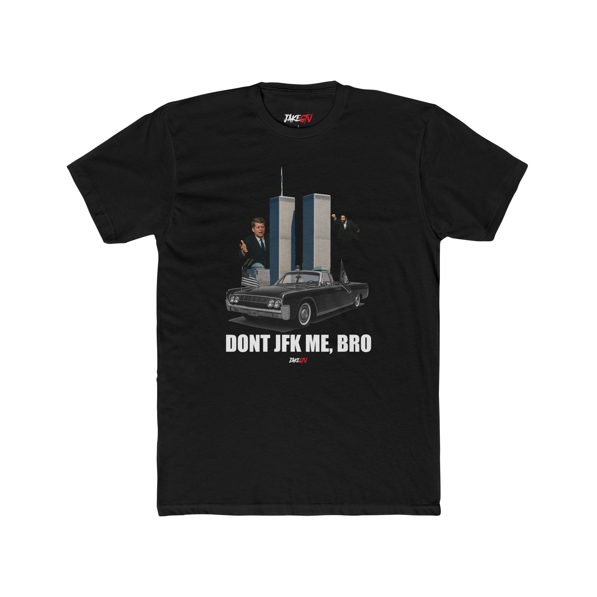 "Don't JFK Me Bro" Noticer Tee