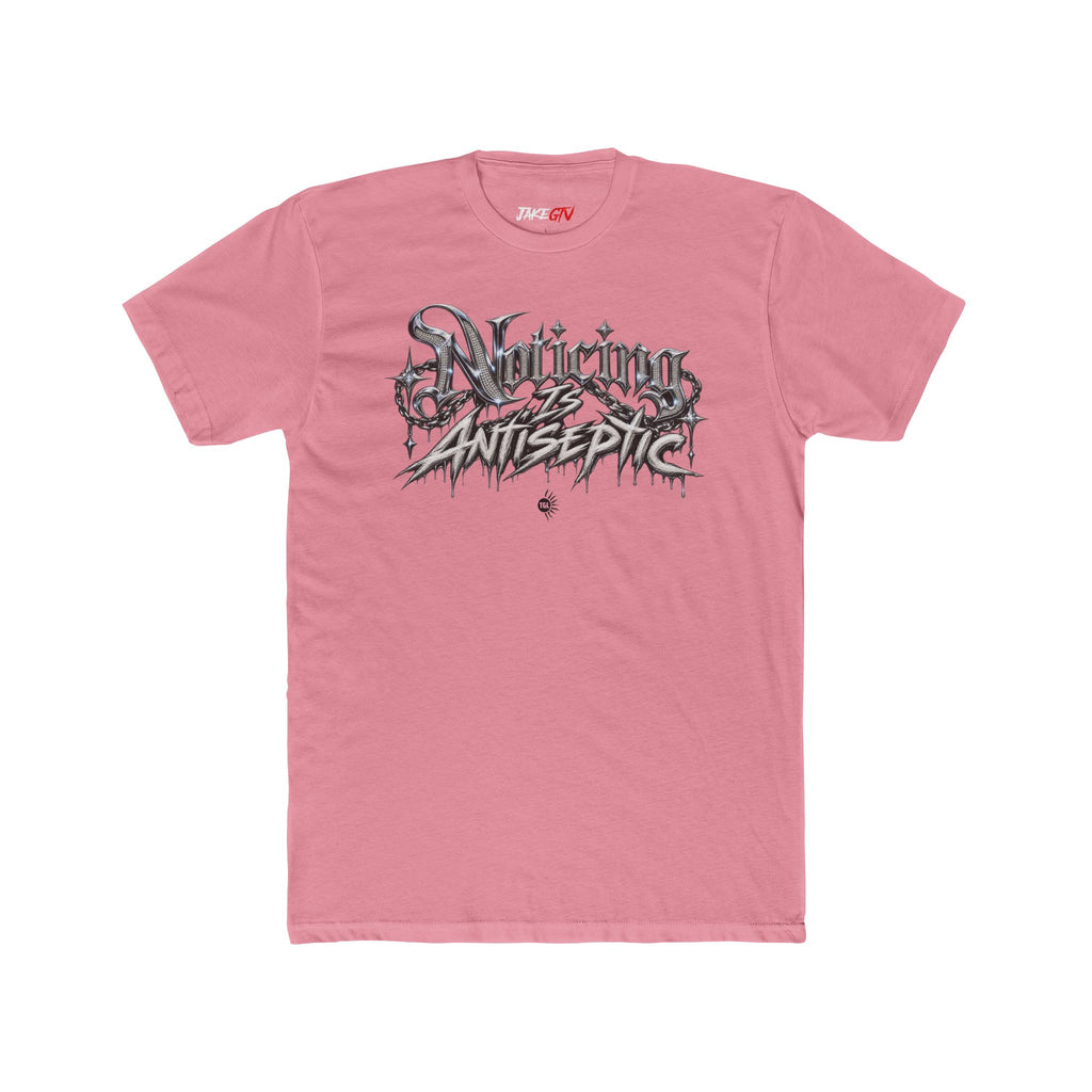 Noticing Is Antiseptic #01 - Noticer Tee