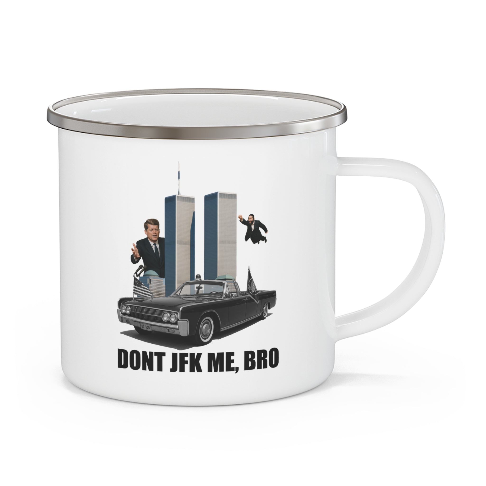 'DON'T JFK ME, BRO' Coffee Mug - John F. Kennedy Camping Enamel Cup - Stainless Steel
