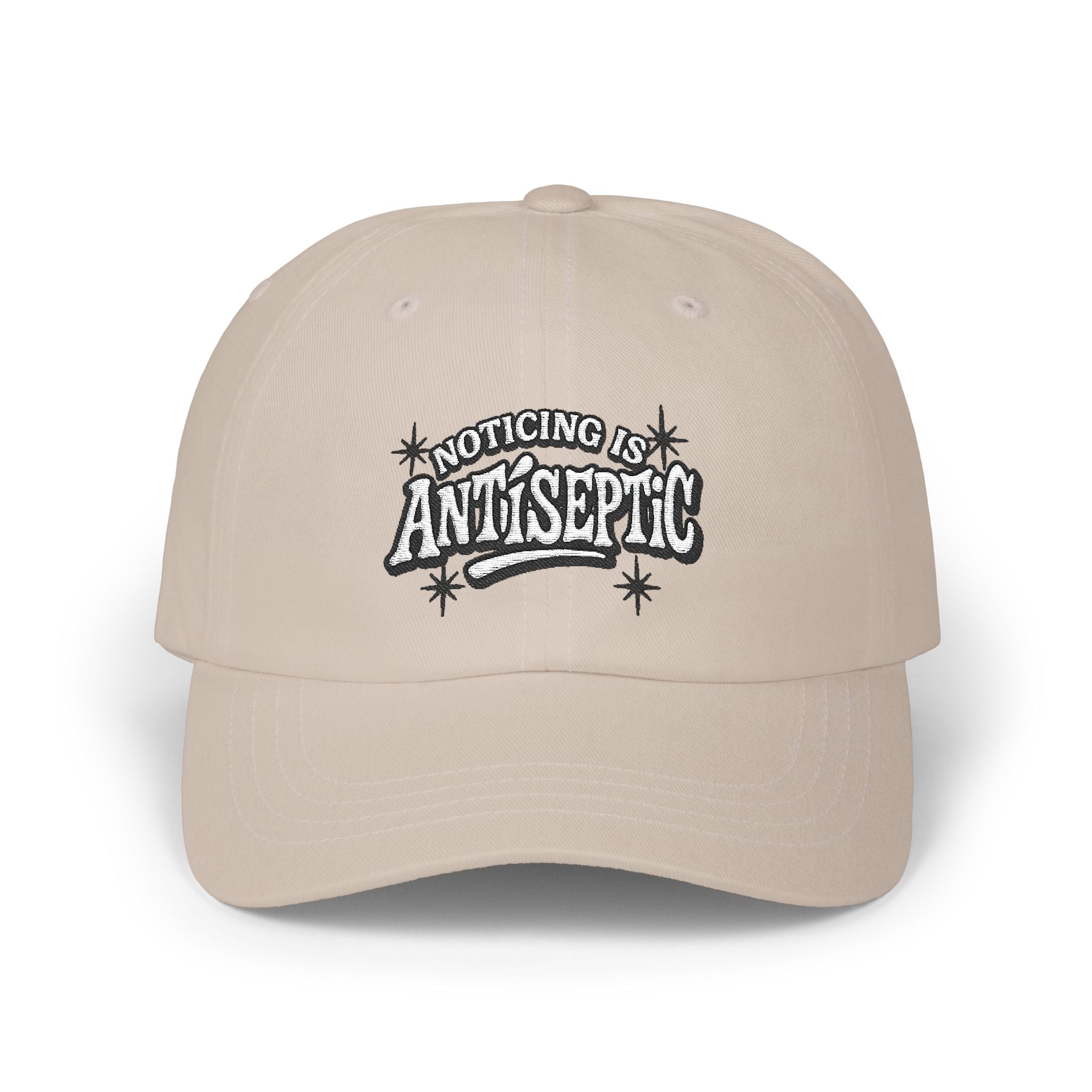 'Noticing is Antiseptic' #001 Classic Dad Cap Unisex