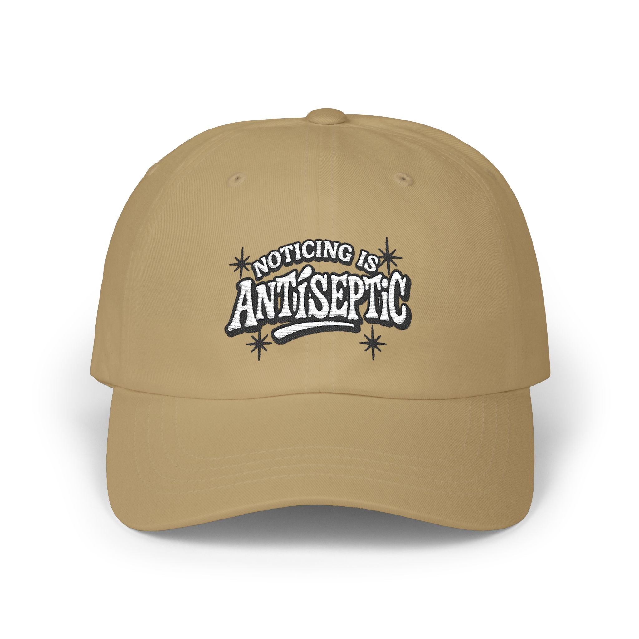 'Noticing is Antiseptic' #001 Classic Dad Cap Unisex