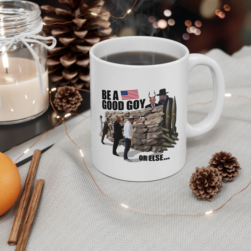 #0002 Noticer Mug - "Be A Good Goy Or Else" Humping Wall Ceramic Coffee Cup (11oz, 15oz)