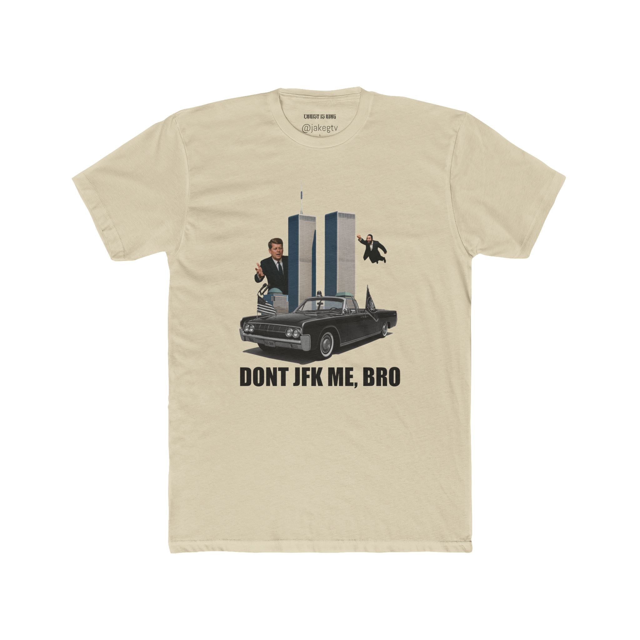 "DON'T JFK ME BRO" T-Shirt - John F. Kennedy Flying Israelis Dancing 911