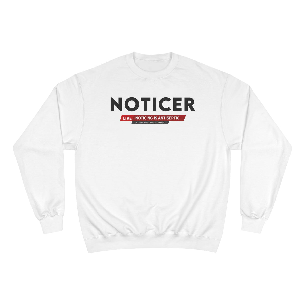 LIVE Noticing Is Antiseptic - Noticer Sweatshirt